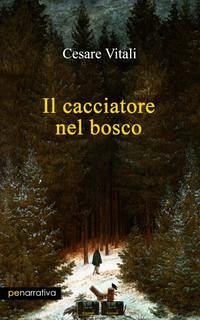 Il cacciatore nel bosco - Vitali, Cesare