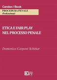 Etica e fair play nel processo penale Etica e fair play nel processo penale