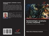 Epistemologia i praktyka w pracy socjalnej