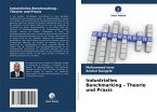 Industrielles Benchmarking - Theorie und Praxis Industrielles Benchmarking - Theorie und Praxis