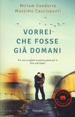Vorrei che fosse già domani Vorrei che fosse già domani