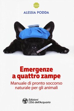 Cover Emergenze a quattro zampe. Manuale di pronto soccorso naturale per gli animali