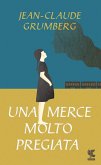 Una merce molto pregiata Una merce molto pregiata