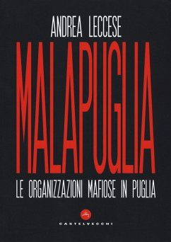 Malapuglia. Le organizzazioni mafiose in Puglia Cover Malapuglia. Le organizzazioni mafiose in Puglia