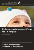 Enfermedades específicas de la lengua Enfermedades específicas de la lengua