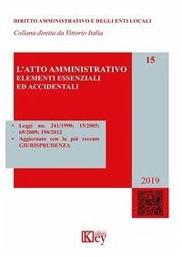 Cover L' atto amministrativo. Elementi essenziali ed accidentali