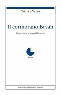 Il cormorano Bryan - Albanese, Chiara Il cormorano Bryan - Albanese, Chiara