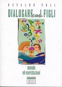 Cover Dialogare con i figli. Metodo ed esercitazioni