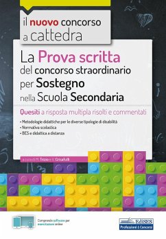 Cover Il nuovo concorso a cattedra. La prova scritta del concorso straordinario per Sostegno nella Scuola secondaria. Quesiti a risposta multipla risolti e commentati