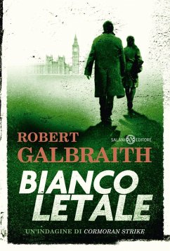 Bianco letale. Un'indagine di Cormoran Strike - Galbraith, Robert