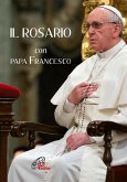 Il Rosario con papa Francesco Il Rosario con papa Francesco