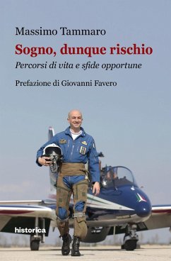 Sogno, dunque rischio. Percorsi di vita e sfide opportune - Tammaro, Massimo