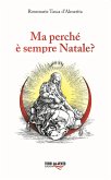 Ma perché è sempre Natale? Ma perché è sempre Natale?