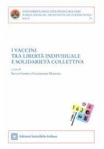 I vaccini tra libertà individuale e solidarietà collettiva