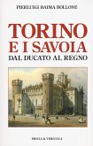 Torino e i Savoia dal Ducato al Regno