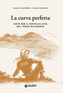 Cover La curva perfetta. Note per il motociclista di terzo millennio