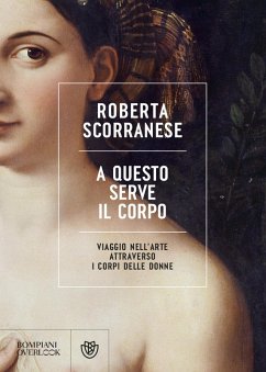 Cover A questo serve il corpo. Viaggio nell'arte attraverso i corpi delle donne