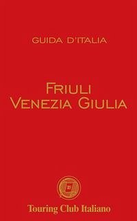 Friuli Venezia Giulia Friuli Venezia Giulia