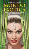 Mondo Exotica. Suoni, visioni e manie della rivoluzione Lounge Mondo Exotica. Suoni, visioni e manie della rivoluzione Lounge