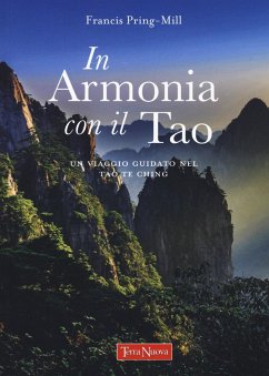 In armonia con il Tao. Un viaggio guidato nel Tao Te Ching - Pring-Mill, Francis