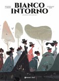 Bianco intorno. La vera storia di Prudence Crandall e Sarah Harris Bianco intorno. La vera storia di Prudence Crandall e Sarah Harris