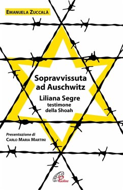 Cover Sopravvissuta ad Auschwitz. Liliana Segre, testimone della Shoah