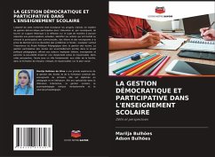 LA GESTION DÉMOCRATIQUE ET PARTICIPATIVE DANS L'ENSEIGNEMENT SCOLAIRE - Bulhões, Marilja;Bulhões, Adson LA GESTION DÉMOCRATIQUE ET PARTICIPATIVE DANS L'ENSEIGNEMENT SCOLAIRE - Bulhões, Marilja;Bulhões, Adson