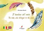 Il bambino del vento-The baby who belonged to the win Il bambino del vento-The baby who belonged to the win