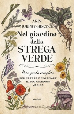 Cover Nel giardino della strega verde. Una guida completa per creare e coltivare il tuo giardino magico