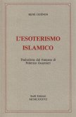 L' esoterismo islamico L' esoterismo islamico