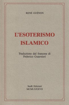 L' esoterismo islamico - Guénon, René