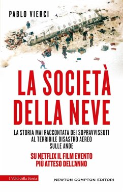 Cover La società della neve. La storia mai raccontata dei sopravvissuti al terribile disastro aereo sulle Ande