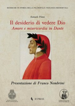 Il desiderio di vedere Dio. Amore e misericordia in Dante - Pinna, Samuele