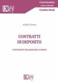 Contratti di deposito. I contratti tra banche e clienti Contratti di deposito. I contratti tra banche e clienti