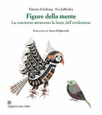 Figure della mente. La coscienza attraverso la lente dell'evoluzione Figure della mente. La coscienza attraverso la lente dell'evoluzione
