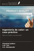 Ingeniería de valor: un caso práctico Ingeniería de valor: un caso práctico