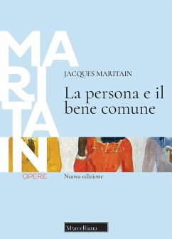 La persona e il bene comune - Maritain, Jacques