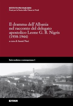 Cover Il dramma dell'Albania nel racconto del delegato apostolico Leone G.B. Nigris (1938-1944)