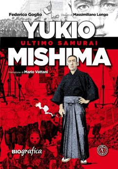 Yukio Mishima. Ultimo samurai - Goglio, Federico