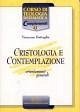 Cover Cristologia e contemplazione. Orientamenti generali