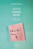 Tutto andrà bene. Perché il futuro ti salva la vita