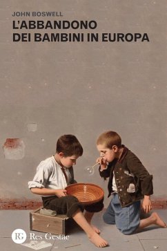 L' abbandono dei bambini in Europa - Boswell, John