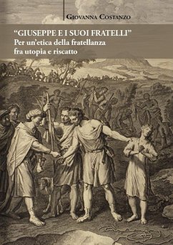 Cover «Giuseppe e i suoi fratelli». Per un'etica della fratellanza fra utopia e riscatto