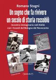 Un sogno che fa rivivere un secolo di storia rossoblù. Incontro immaginario nell'Aldilà con i grandi del Bologna del Novecento