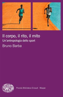 Cover Il corpo, il rito, il mito. Un'antropologia dello sport