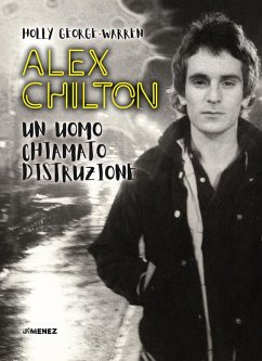 Cover Alex Chilton. Un uomo chiamato distruzione
