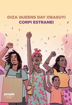 Corpi estranei. Il razzismo rimosso che appiattisce le diversità - Obasuyi, Oiza Queens Day
