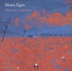 Amore e morte - Egan, Moira