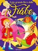 Il mio grande libro delle fiabe