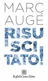 Risuscitato! Risuscitato!